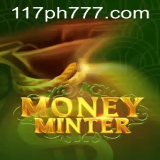Unveiling MoneyMinter: The Exciting New Game Revolutionizing Digital Currency with 117PH.COM