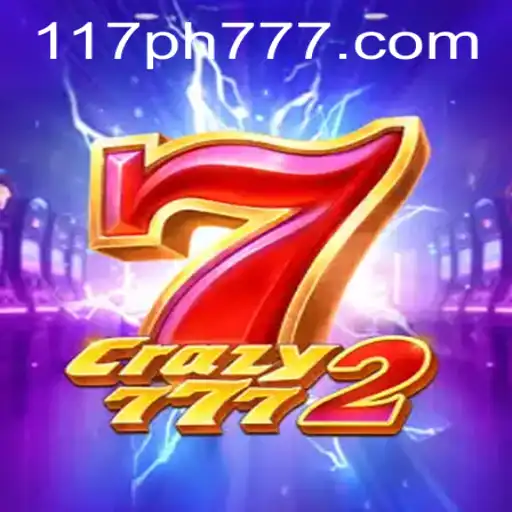 Discover the Thrills of Crazy7772: An Innovative Gaming Experience with 117PH.COM